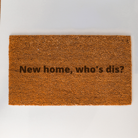 New home, who's dis? doormat