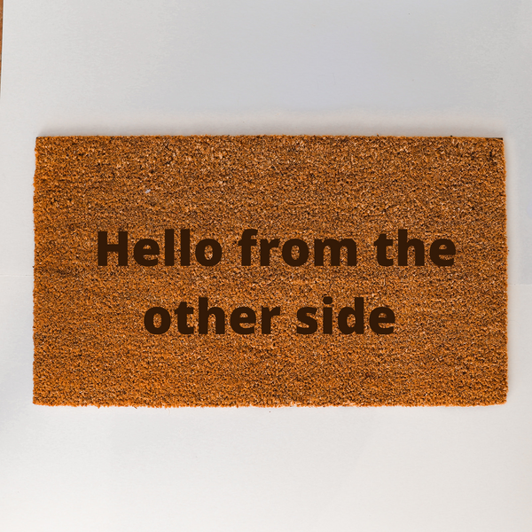 Hello from the other side doormat