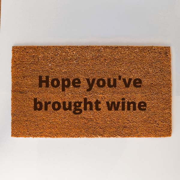 Hope you've brought wine doormat