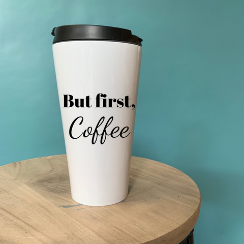 But First Coffee Travel Mug 